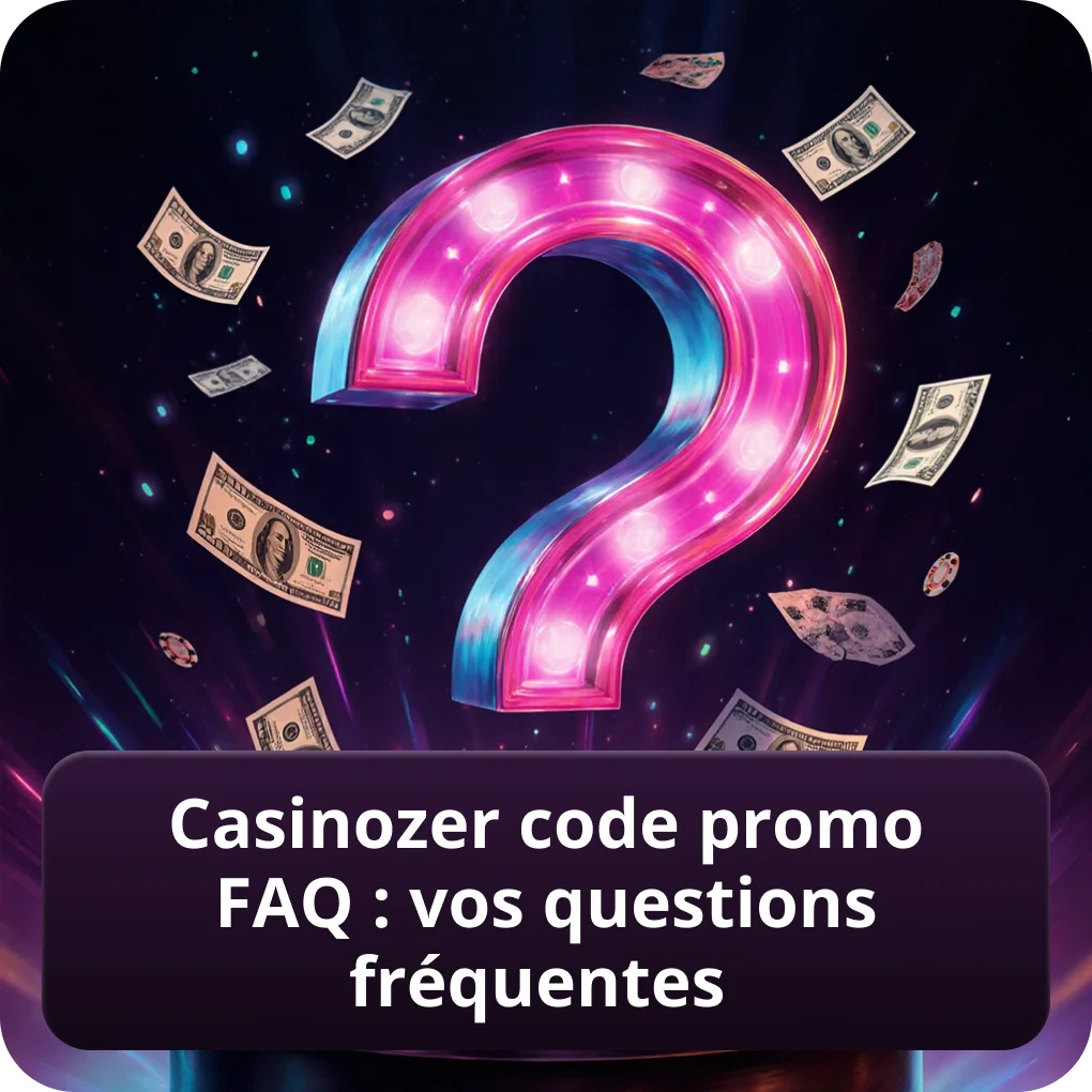 Casinozer code promo FAQ : vos questions fréquentes